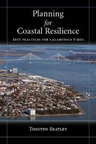 Planning for Coastal Resilience : Best Practices for Calamitous Times