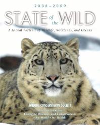 State of the Wild 2008-2009 : A Global Portrait of Wildlife, Wildlands, and Oceans