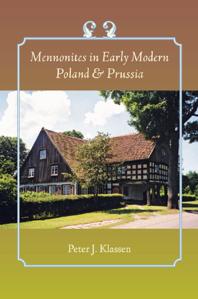 Mennonites in Early Modern Poland and Prussia
