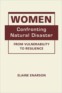 Women Confronting Natural Disaster : From Vulnerability to Resilience