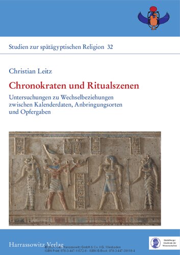 Chronokraten und Ritualszenen: Untersuchungen zu Wechselbeziehungen zwischen Kalenderdaten, Anbringungsorten und Opfergaben