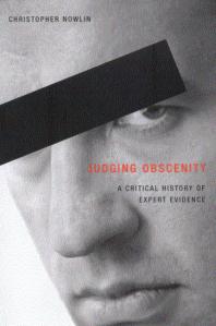 Judging Obscenity : A Critical History of Expert Evidence