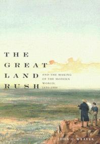 Great Land Rush and the Making of the Modern World, 1650-1900