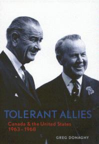 Tolerant Allies : Canada and the United States, 1963-1968