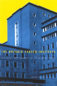 Ontario Cancer Institute : Successes and Reverses at Sherbourne Street