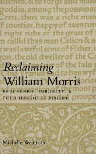 Reclaiming William Morris : Englishness, Sublimity, and the Rhetoric of Dissent