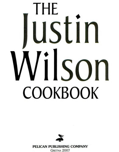 The Justin Wilson Cookbook