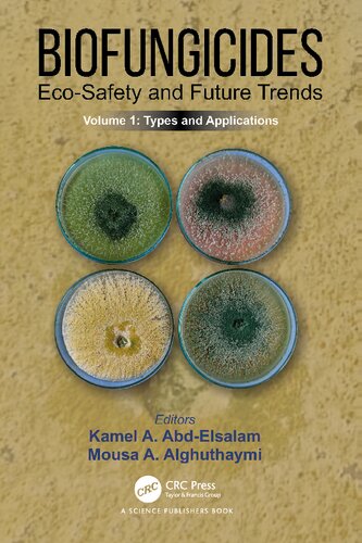 Biofungicides: Eco-Safety and Future Trends: Types and Applications, Volume 1 [Team-IRA]