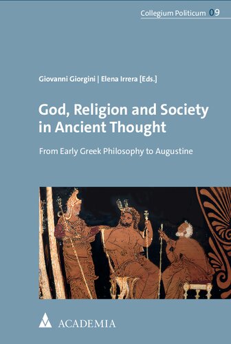 God, Religion and Society in Ancient Thought: From Early Greek Philosophy to Augustine