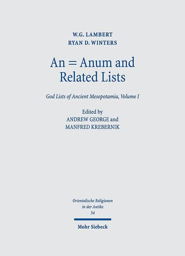 An = Anum and Related Lists: God Lists of Ancient Mesopotamia (Orientalische Religionen in Der Antike, 1)