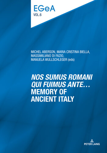 «Nos sumus Romani qui fuimus ante…» Memory of ancient Italy (Etudes genevoises sur l’Antiquité Book 6)
