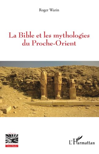 La Bible et les mythologies du Proche-Orient (French Edition)