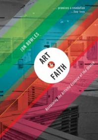 Art and Faith : Reclaiming the Artistic Essence of the Church
