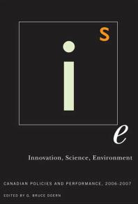 Innovation, Science, Environment 06/07 : Canadian Policies and Performance, 2006-2007