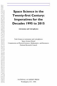 Astronomy and Astrophysics : Space Science in the Twenty-First Century -- Imperatives for the Decades 1995 To 2015