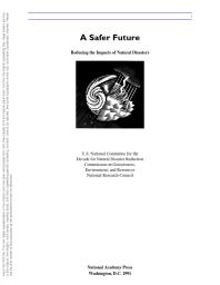 A Safer Future : Reducing the Impacts of Natural Disasters