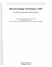 Record Linkage Techniques -- 1997 : Proceedings of an International Workshop and Exposition