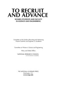 To Recruit and Advance : Women Students and Faculty in Science and Engineering