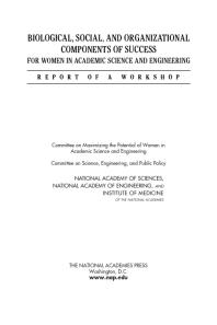 Biological, Social, and Organizational Components of Success for Women in Academic Science and Engineering : Report of a Workshop