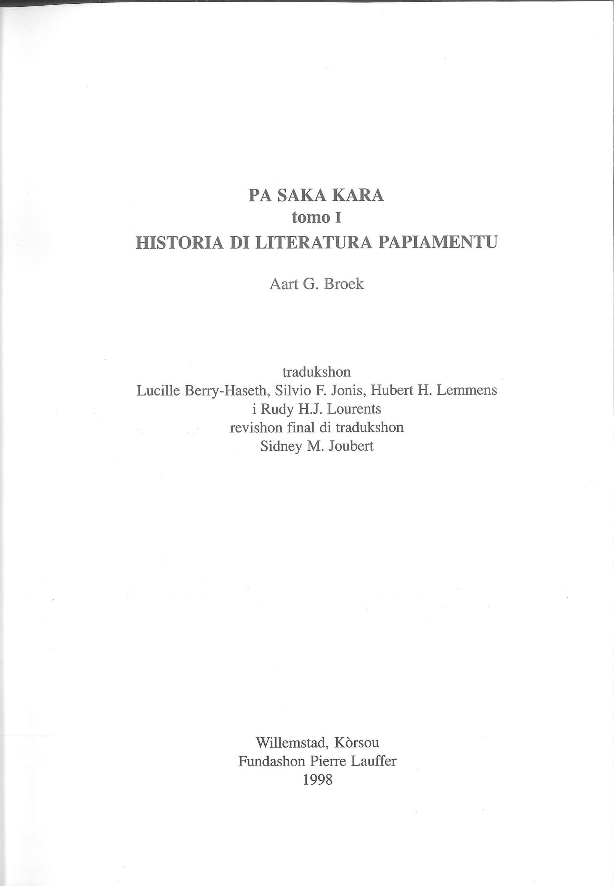 Pa saka kara, tomo I: historia di literatura Papiamentu