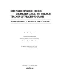 Strengthening High School Chemistry Education Through Teacher Outreach Programs : A Workshop Summary to the Chemical Sciences Roundtable