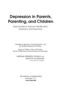 Depression in Parents, Parenting, and Children : Opportunities to Improve Identification, Treatment, and Prevention