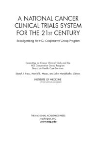 A National Cancer Clinical Trials System for the 21st Century : Reinvigorating the NCI Cooperative Group Program