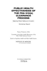 Public Health Effectiveness of the FDA 510(k) Clearance Process : Balancing Patient Safety and Innovation: Workshop Report