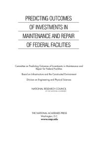 Predicting Outcomes of Investments in Maintenance and Repair of Federal Facilities