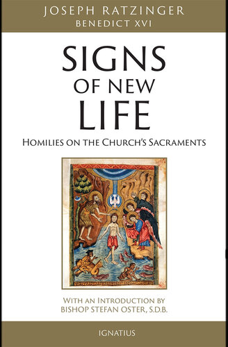 Signs of New Life: Homilies on the Church's Sacraments
