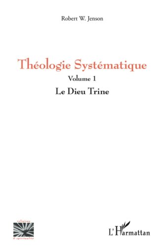 Théologie Systématique, Volume 1: Le Dieu Trine