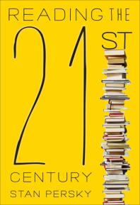 Reading the 21st Century : Books of the Decade, 2000-2009