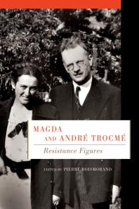 Magda and André Trocmé : Resistance Figures