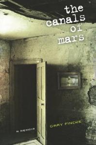 The Canals of Mars : A Memoir