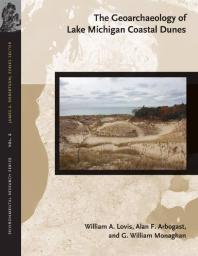 The Geoarchaeology of Lake Michigan Coastal Dunes