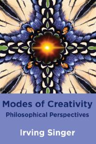 Modes of Creativity : Philosophical Perspectives