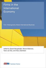 Firms in the International Economy : Firm Heterogeneity Meets International Business