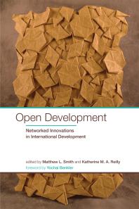 Open Development : Networked Innovations in International Development