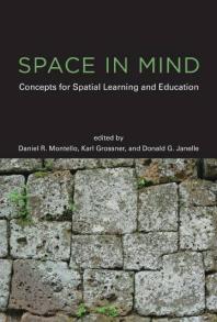 Space in Mind : Concepts for Spatial Learning and Education