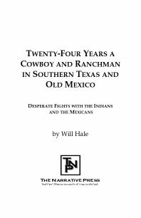 Twenty-Four Years a Cowboy and Ranchman : Or, Desperate Fights with the Indians and Mexicans