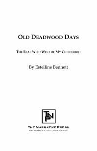 Old Deadwood Days : The Real Wild West of My Childhood