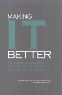 Making IT Better : Expanding Information Technology Research to Meet Society's Needs