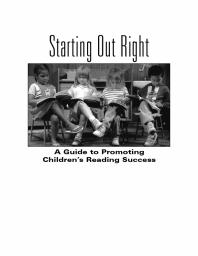 Starting Out Right : A Guide to Promoting Children's Reading Success