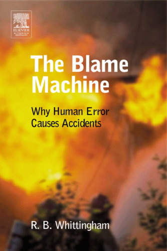 The Blame Machine: Why Human Error Causes Accidents