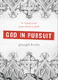 God in Pursuit : The Tipping Points from Doubt to Faith