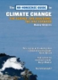 No-Nonsense Guide to Climate Change : The Science, The Solutions, The Way Forward