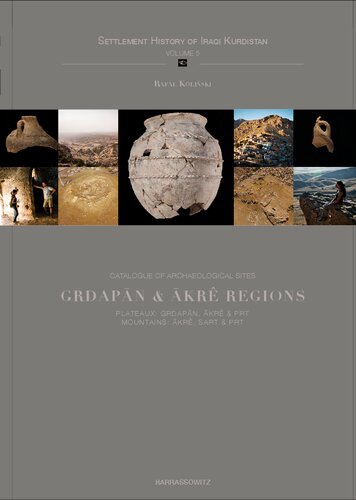 Catalogue of Archaeological Sites: Grdapān & Ākrê Regions. Plateaux: Grdapān, Ākrê & Prt. Mountains: Ākrê, Sart & Prt