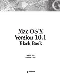 Mac OS X Black Book : The Reference Guide for Power Users