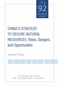 China's Strategy to Secure Natural Resources : Risks, Dangers, and Opportunities