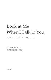 Look at Me When I Talk to You : EAL Learners in Non-EAL Classrooms